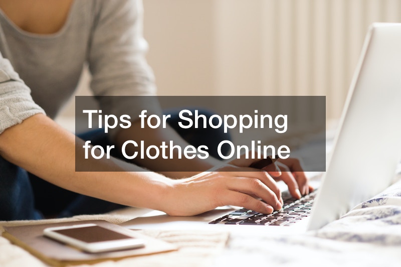 Tips for Shopping for Clothes Online Shop Smart Magazine
