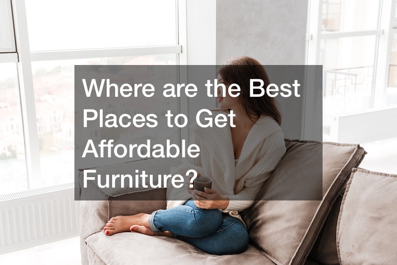 Where are the Best Places to Get Affordable Furniture? Shop Smart